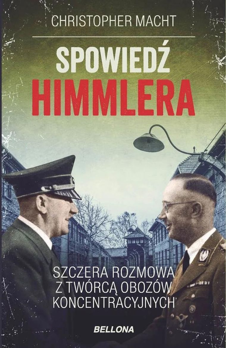 Spowiedź Himmlera. Szczera rozmowa z twórcą obozów koncentracyjnych (wydanie kieszonkowe)