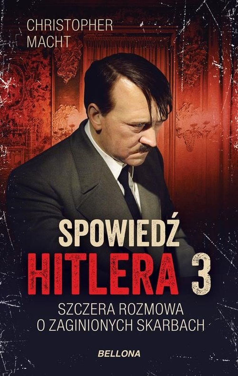 Spowiedź Hitlera 3. Szczera rozmowa o zaginionych skarbach