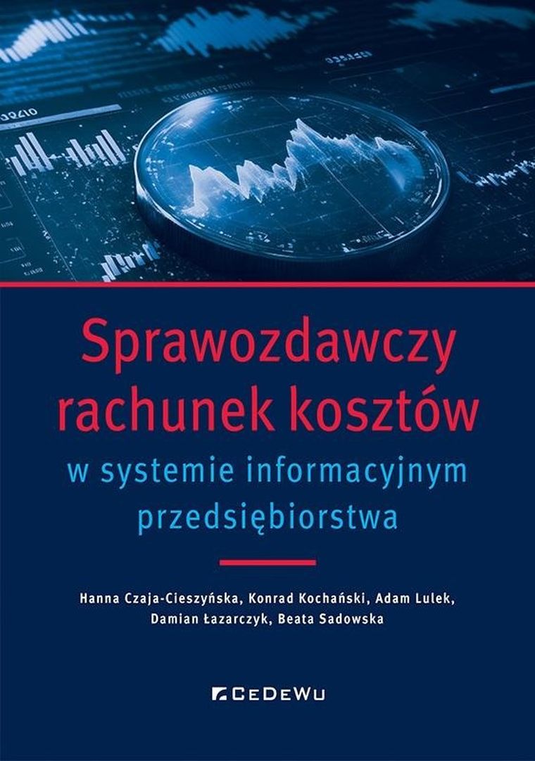 Sprawozdawczy rachunek kosztów w systemie informacyjnym przedsiębiorstwa
