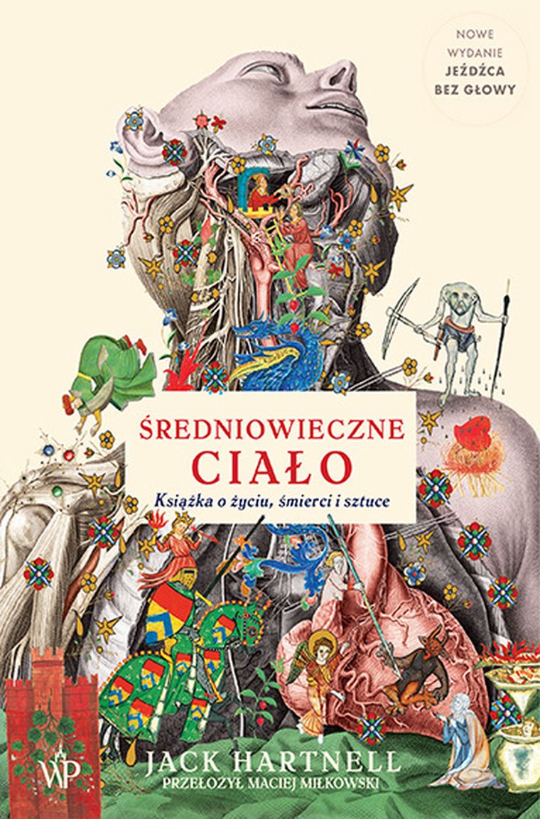 Średniowieczne ciało. Książka o życiu, śmierci i sztuce