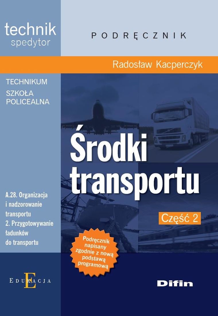 Środki transportu. Technik spedytor. Podręcznik. Część 2