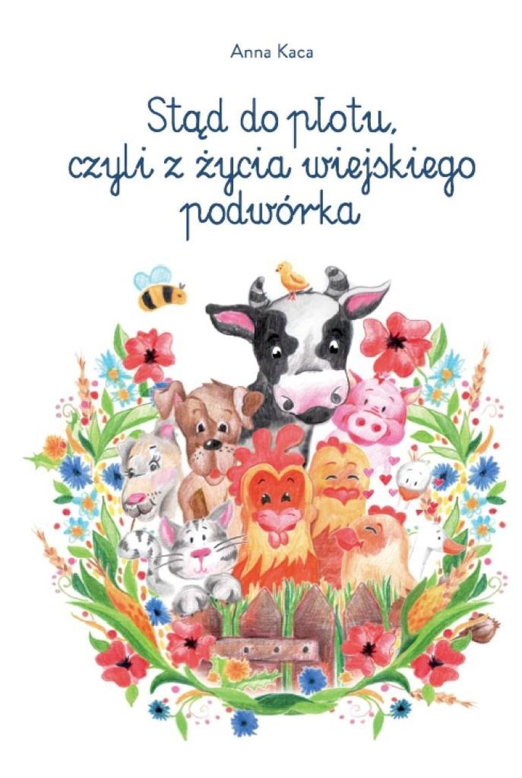 Stąd do płotu czyli z życia wiejskiego podwórka