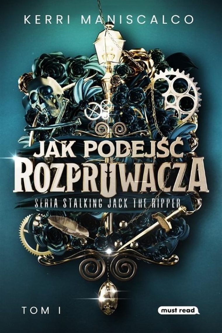 Stalking Jack the Ripper. Tom 1. Jak podejść Rozpruwacza