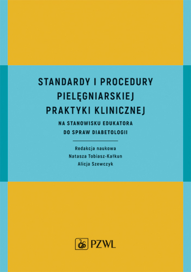 Standardy i procedury praktyki klinicznej na stanowisku edukatora do spraw diabetologii