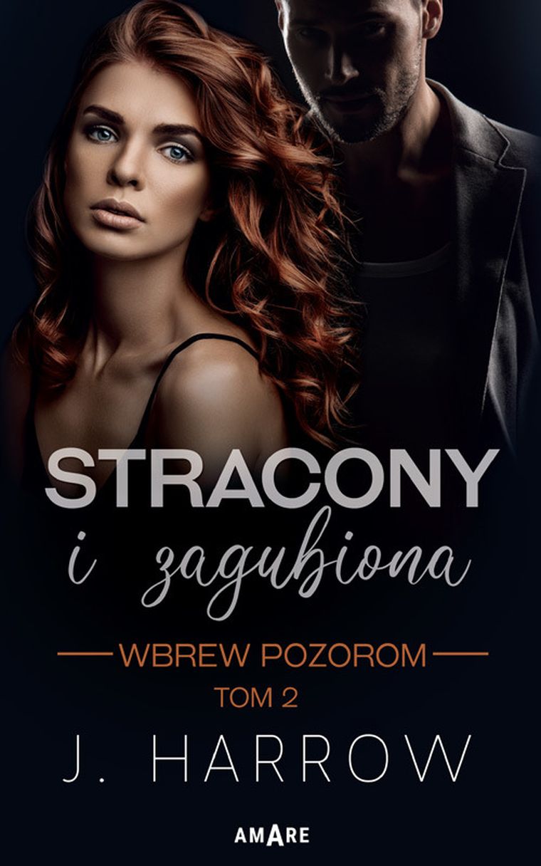 Stracony i Zagubiona. Tom 2. Wbrew pozorom
