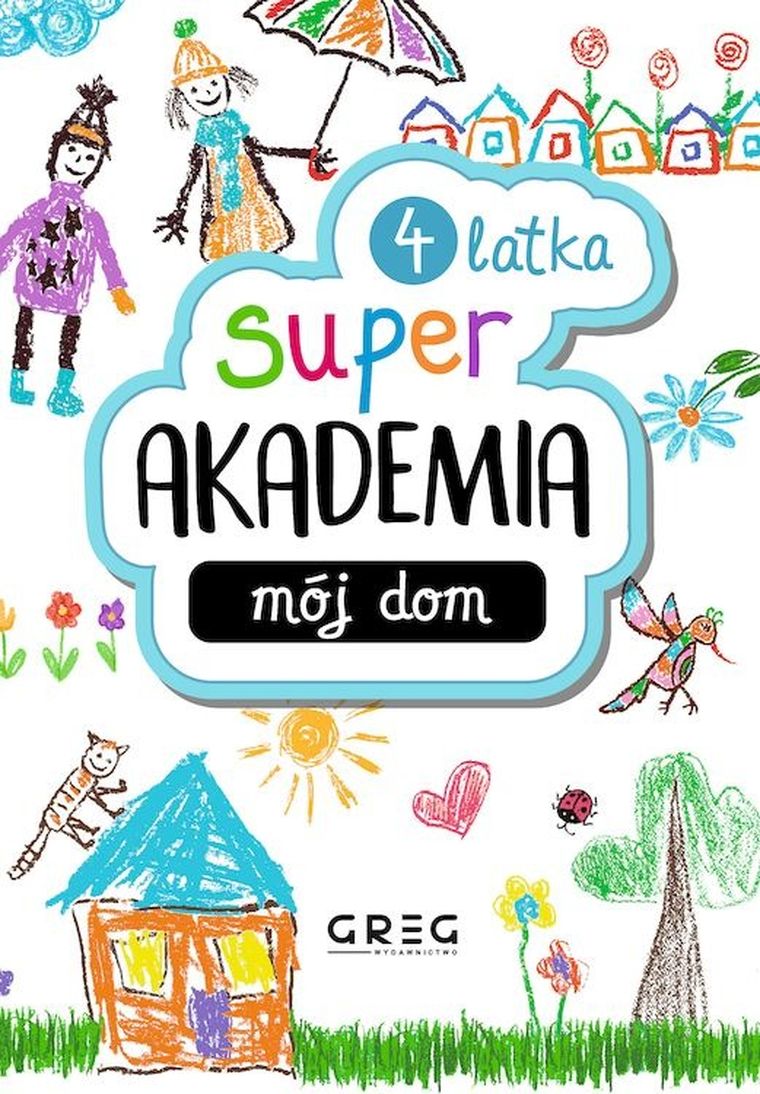 Super akademia 4-latka. Mój dom
