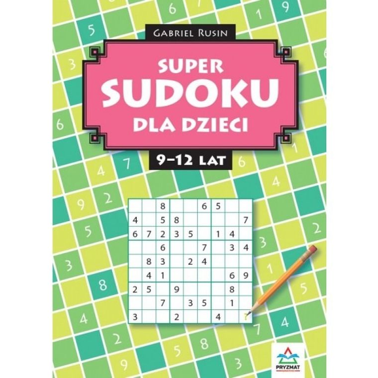 Super sudoku dla dzieci 9-12 lat