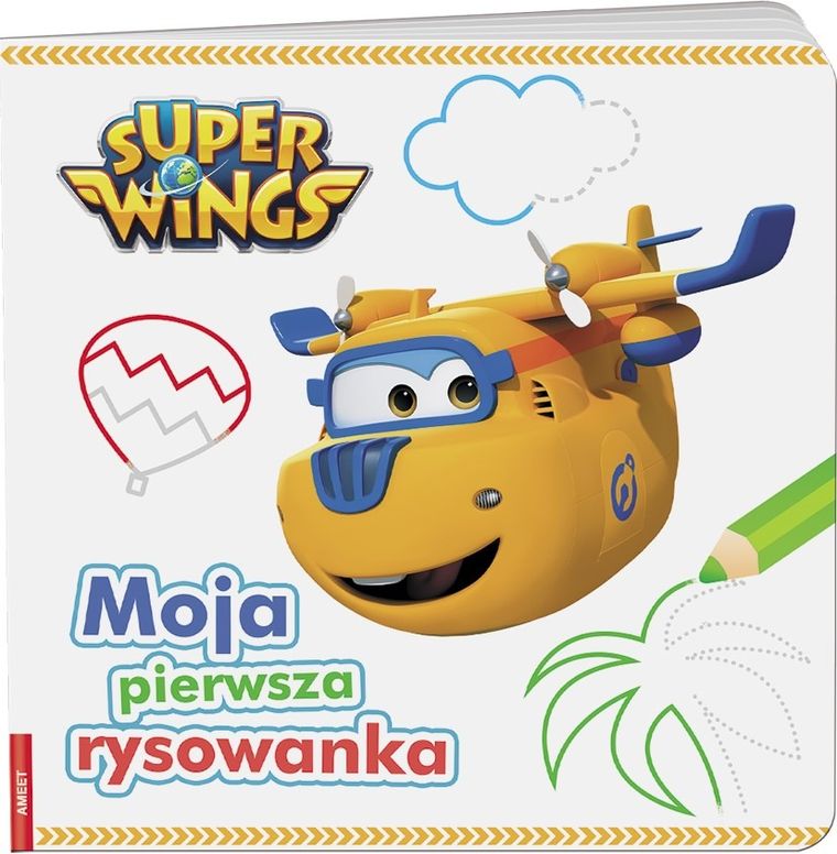 Super Wings. Moja pierwsza rysowanka