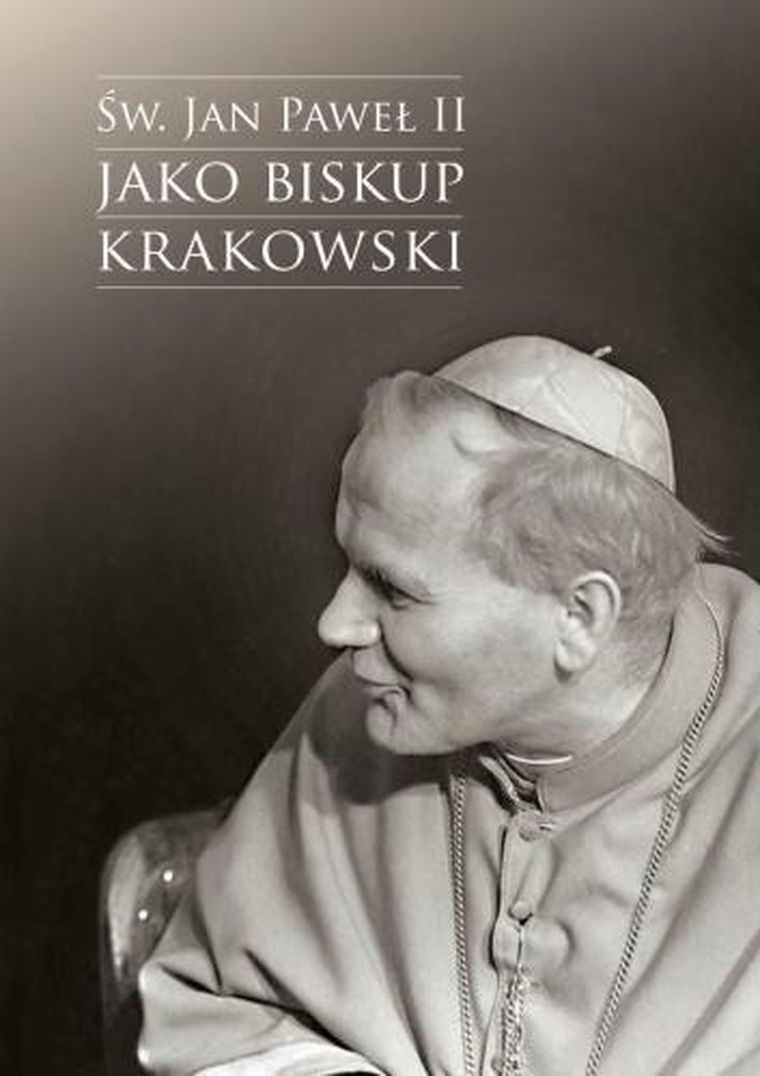 Św. Jan Paweł II jako Biskup Krakowski