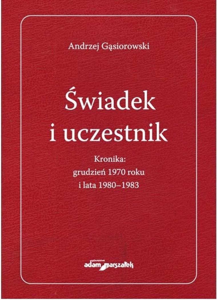 Świadek i uczestnik. Kronika: grudzień 1970 roku