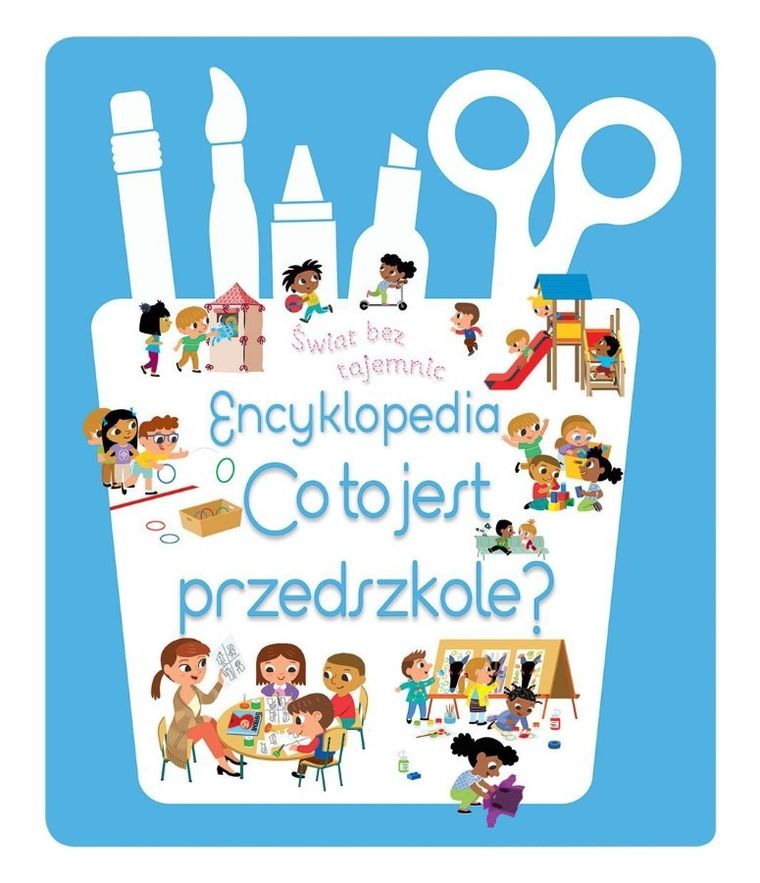 Świat bez tajemnic. Encyklopedia. Co to jest przedszkole?