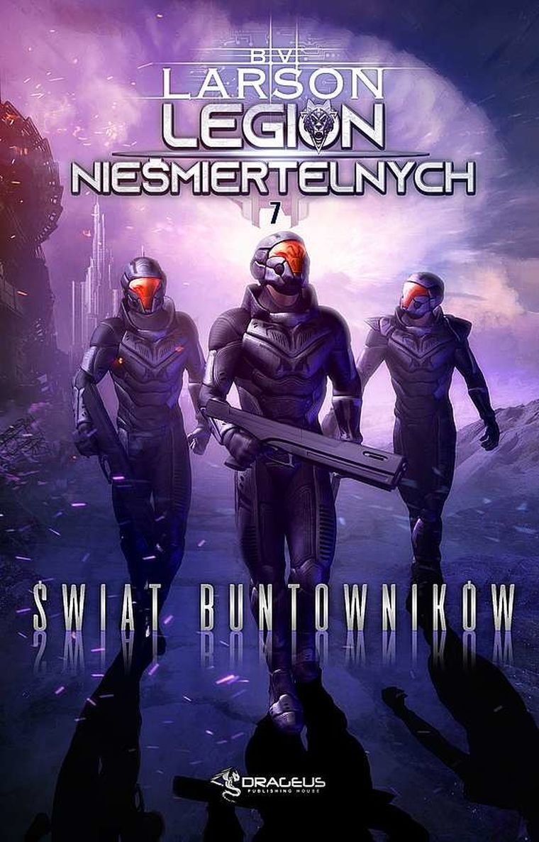 Świat buntowników. Legin nieśmiertelnych. Tom 7