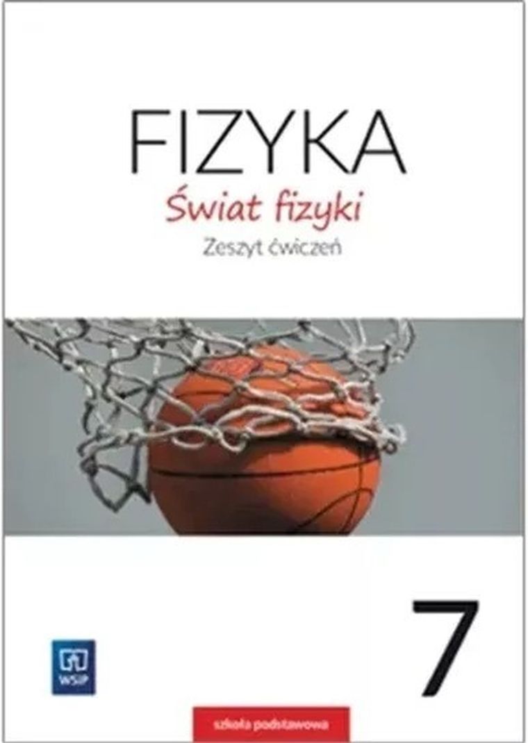 Świat fizyki. Zeszyt ćwiczeń. Klasa 7. Szkoła podstawowa