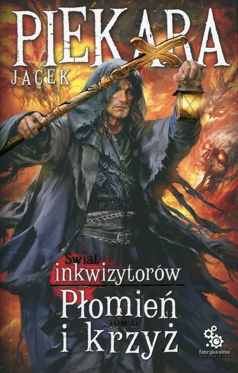 Świat Inkwizytorów. Płomień i krzyż. Tom 2