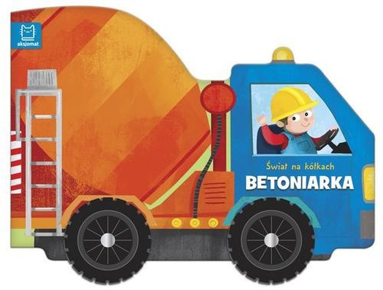 Świat na kółkach. Betoniarka