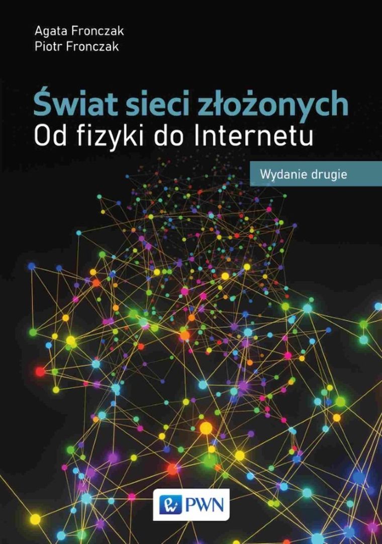 Świat sieci złożonych. Od fizyki do internetu