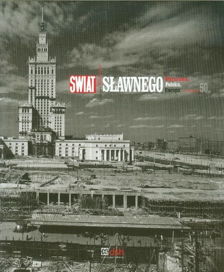 Świat Sławnego. Warszawa. Polska. Europa w latach 50
