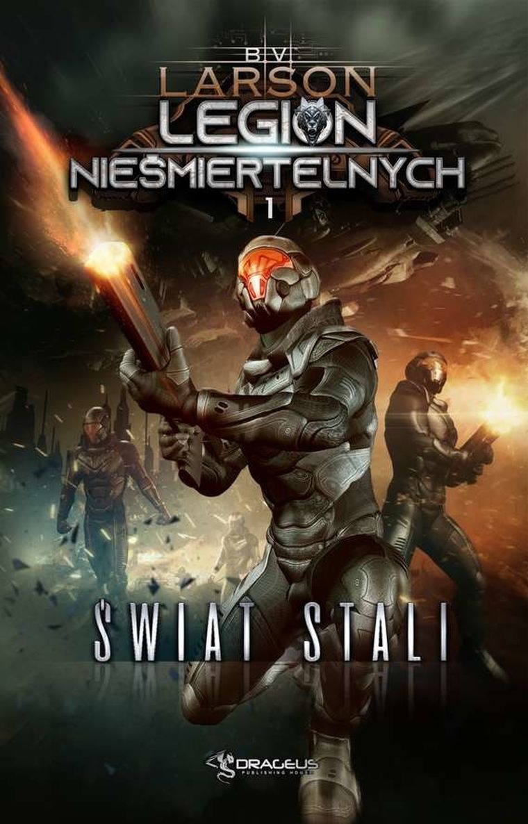 Świat stali. Legion nieśmiertelnych. Tom 1