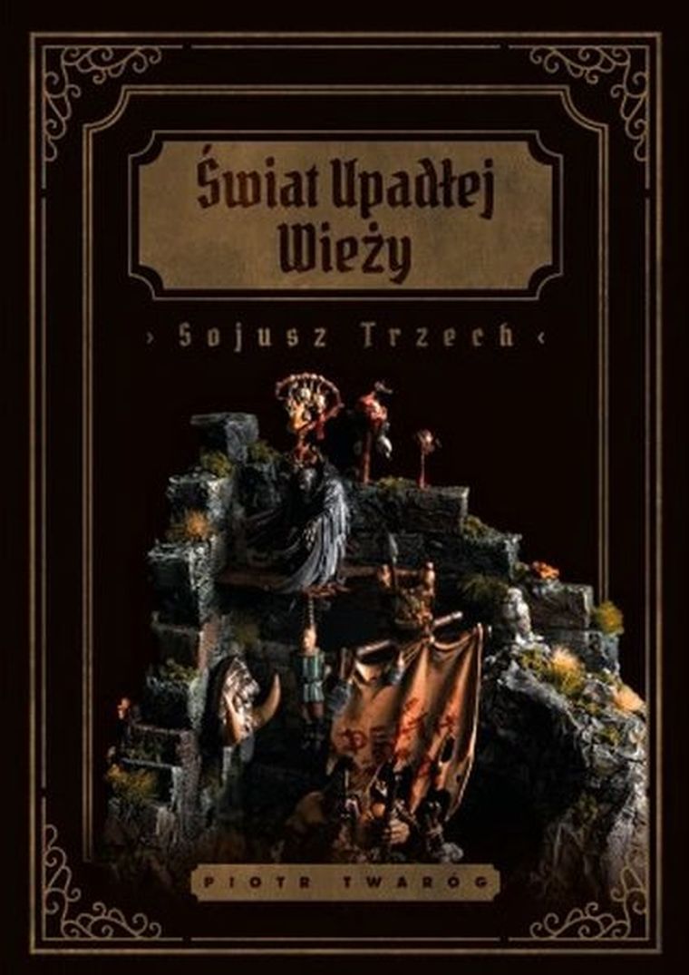 Świat Upadłej Wieży. Sojusz Trzech