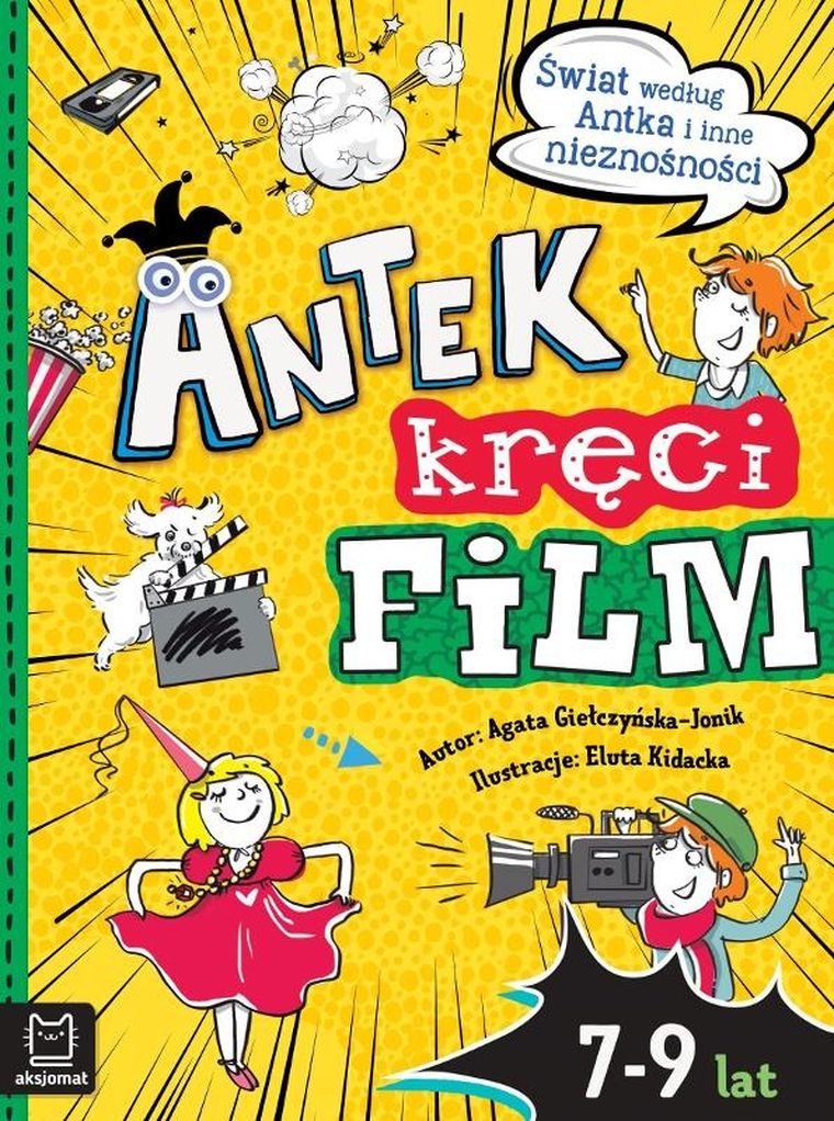 Świat według Antka i inne nieznośności. Antek kręci film