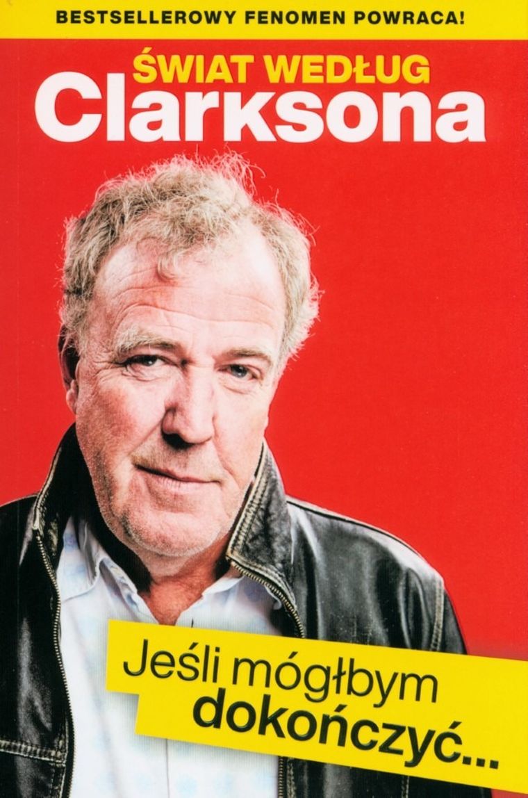 Świat według Clarksona. Jeśli móglbym dokończyć…