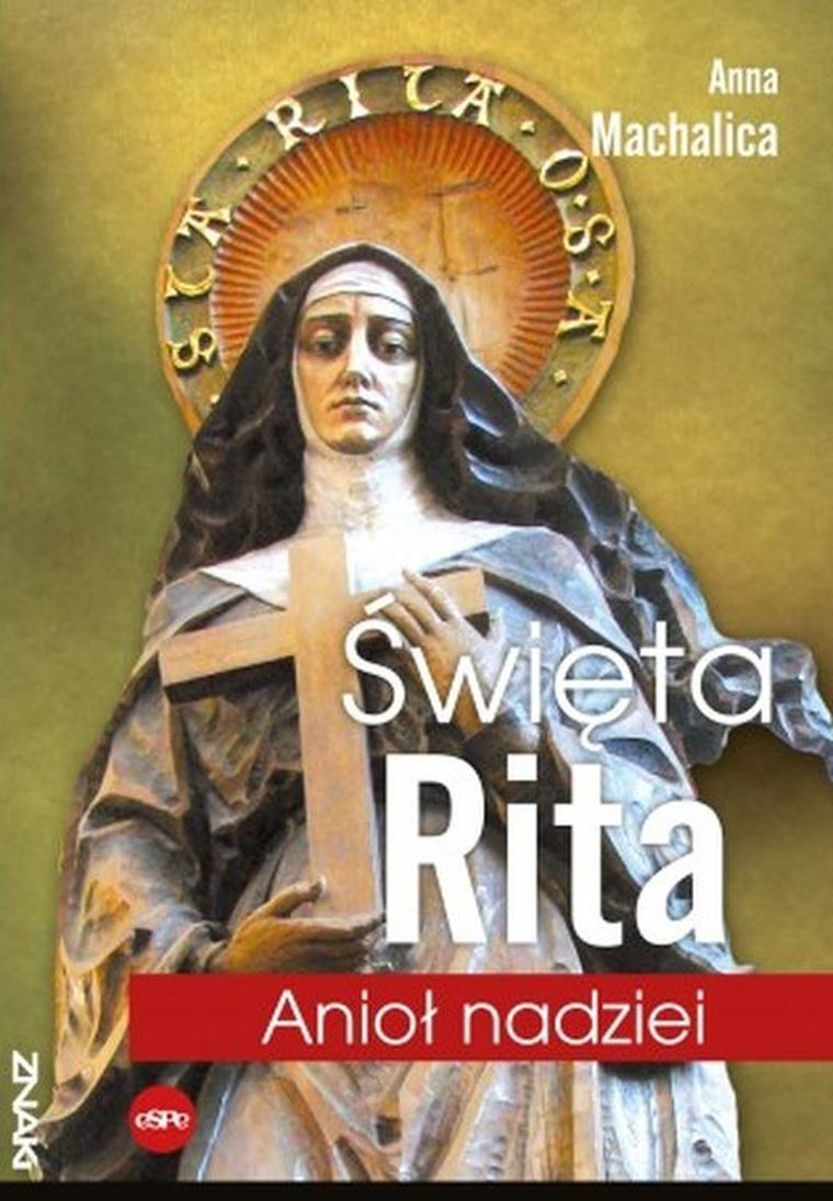 Święta Rita. Anioł nadziei