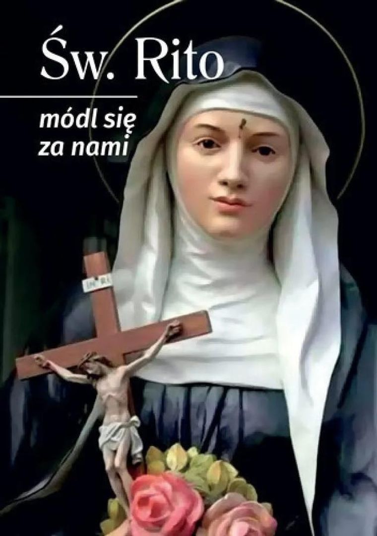 Święta Rito, módl się za nami. Modlitewnik