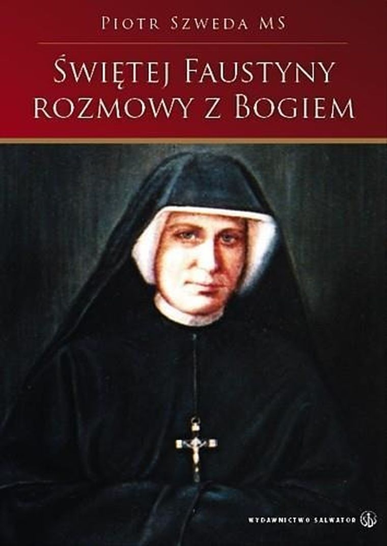 Świętej Faustyny rozmowy z Bogiem