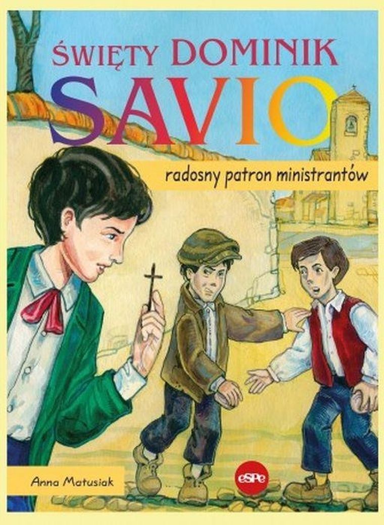 Święty Dominik Savio. Radosny patron ministrantów