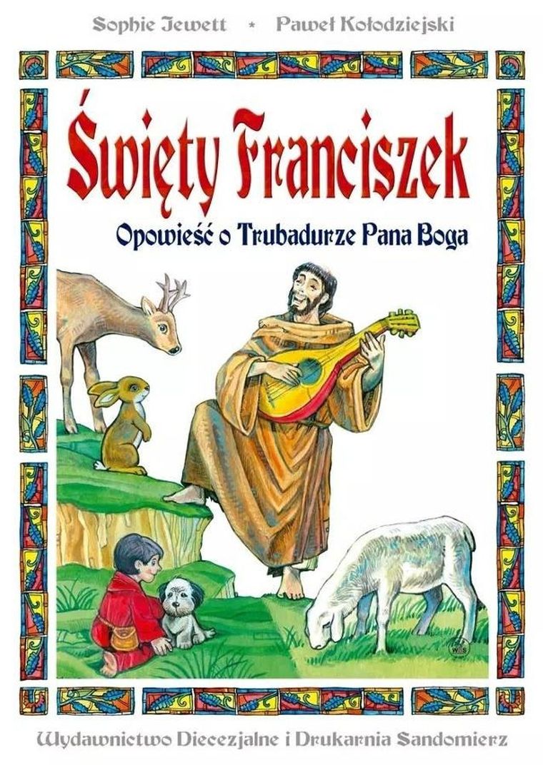 Święty Franciszek. Opowieść o Trubadurze Pana