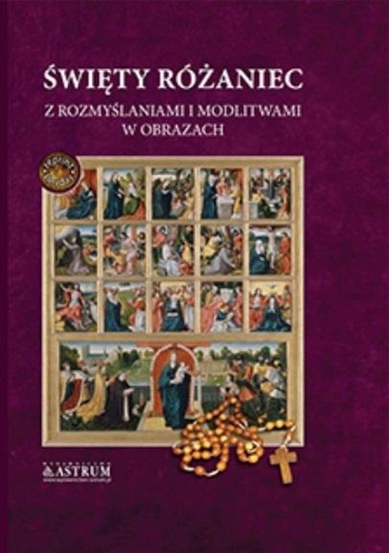 Święty różaniec z rozmyślaniami i modlitwami A4