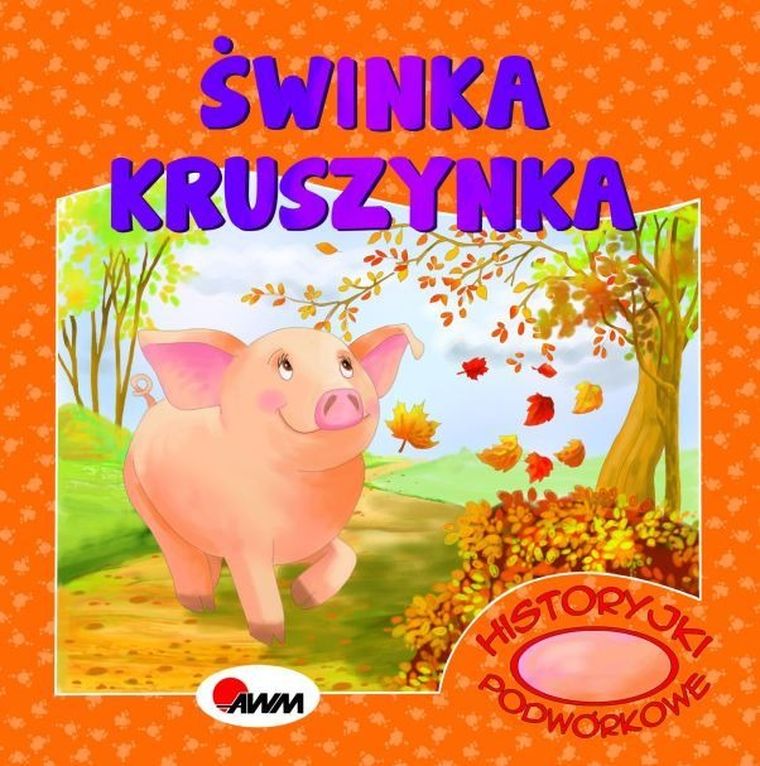 Świnka Kruszkynka. Historyjki podwórkowe