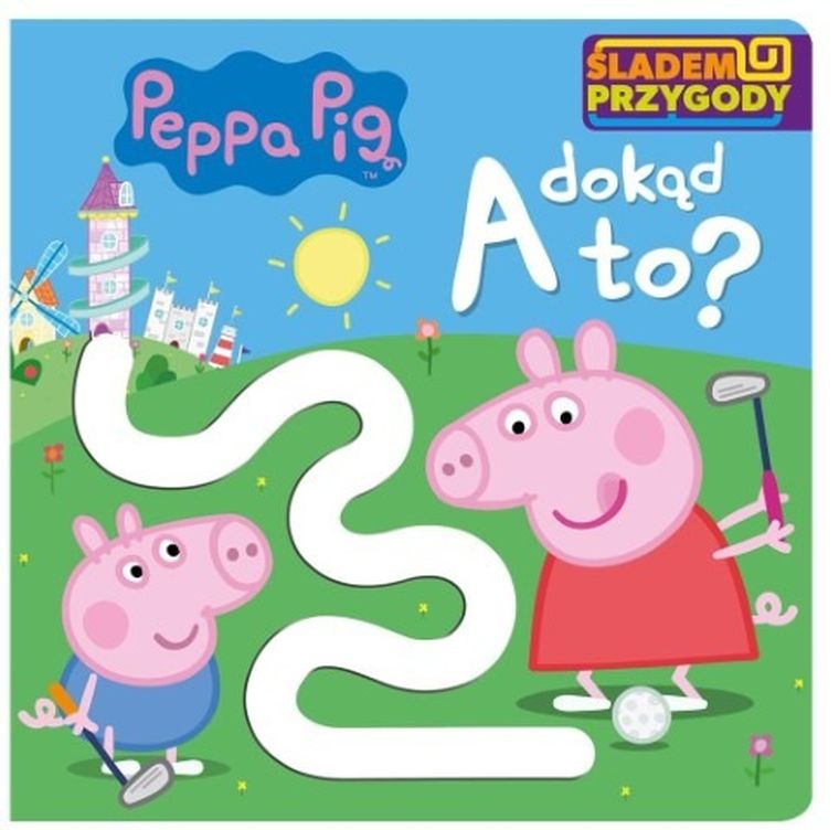 Świnka Peppa. Śladem Przygody. A dokąd to