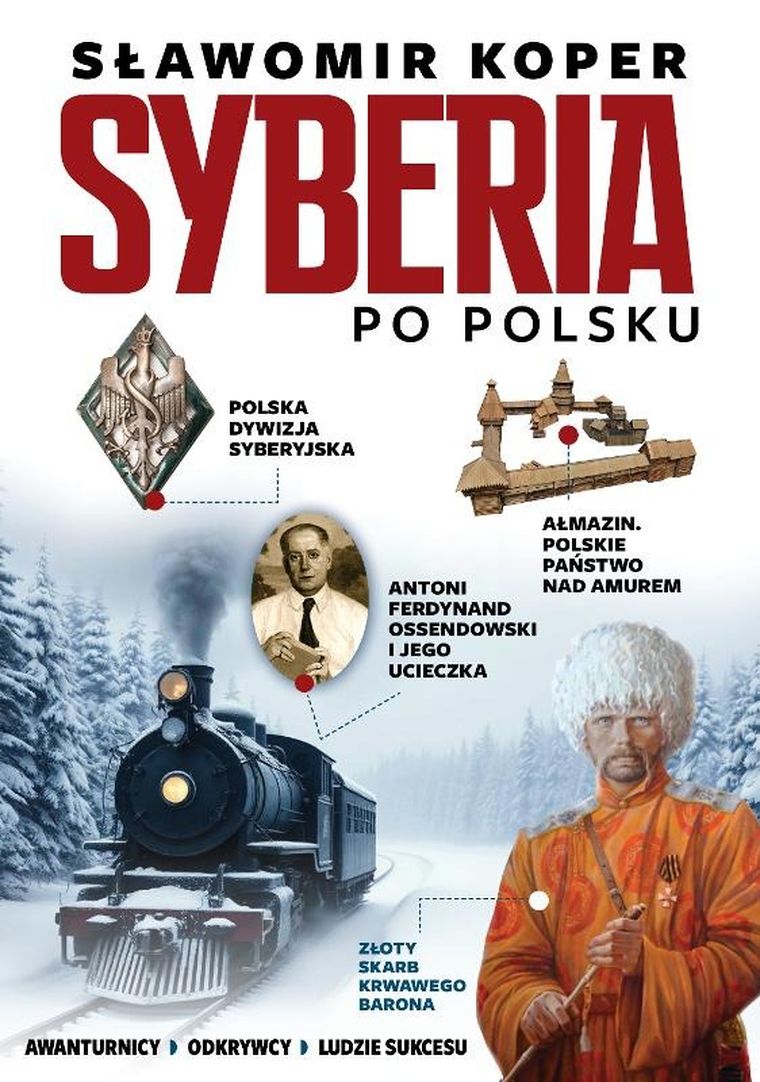 Syberia po polsku. Odkrywcy, biznesmenni, ludzie sukcesu