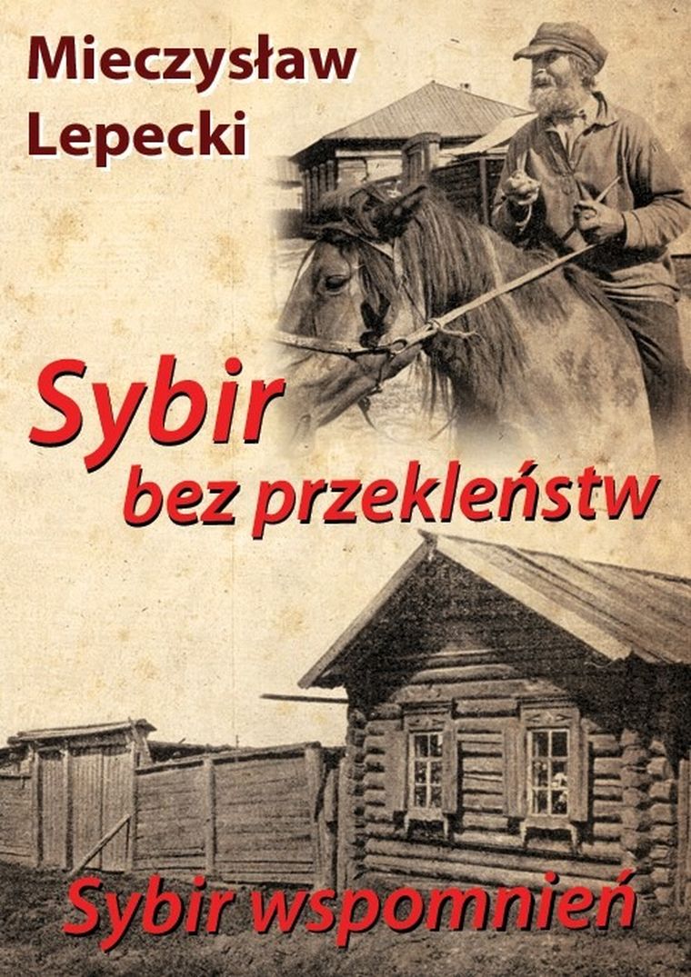 Sybir bez przekleństw, Sybir wspomnień