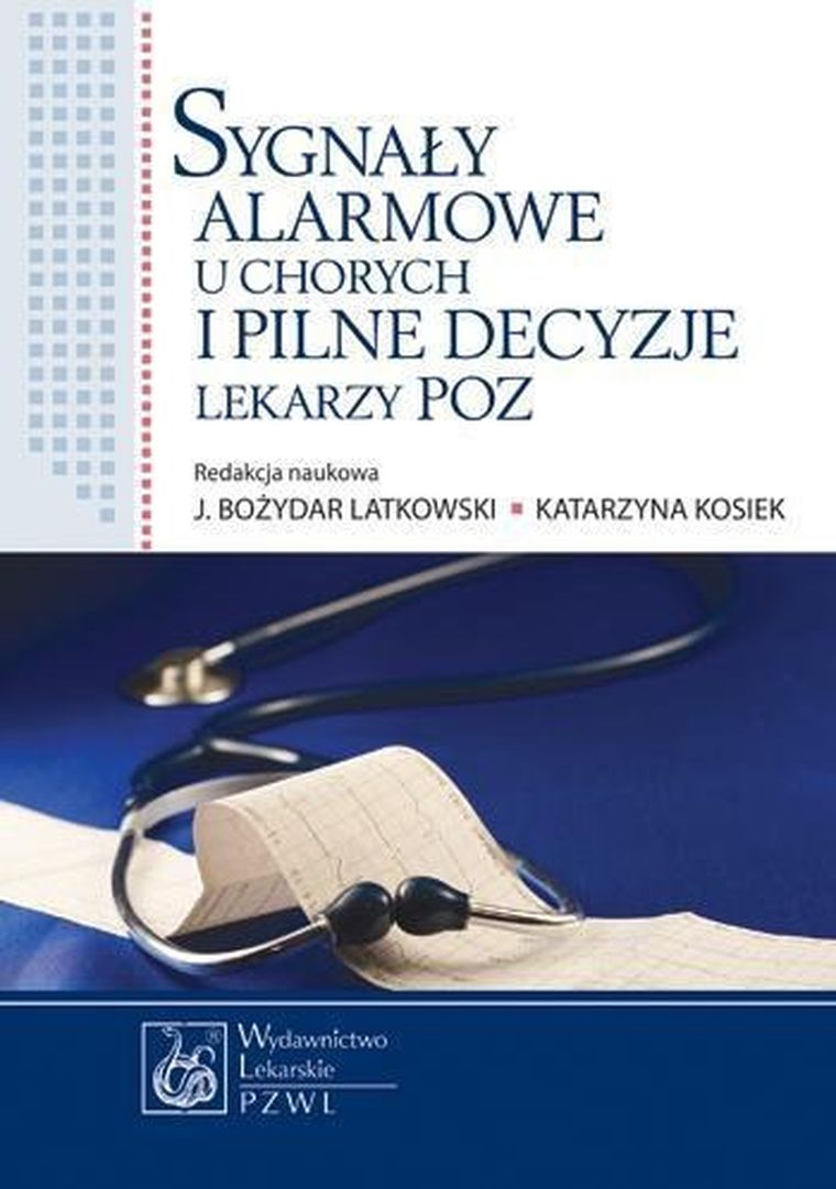Sygnały alarmowe u chorych i pilne decyzje lekarzy