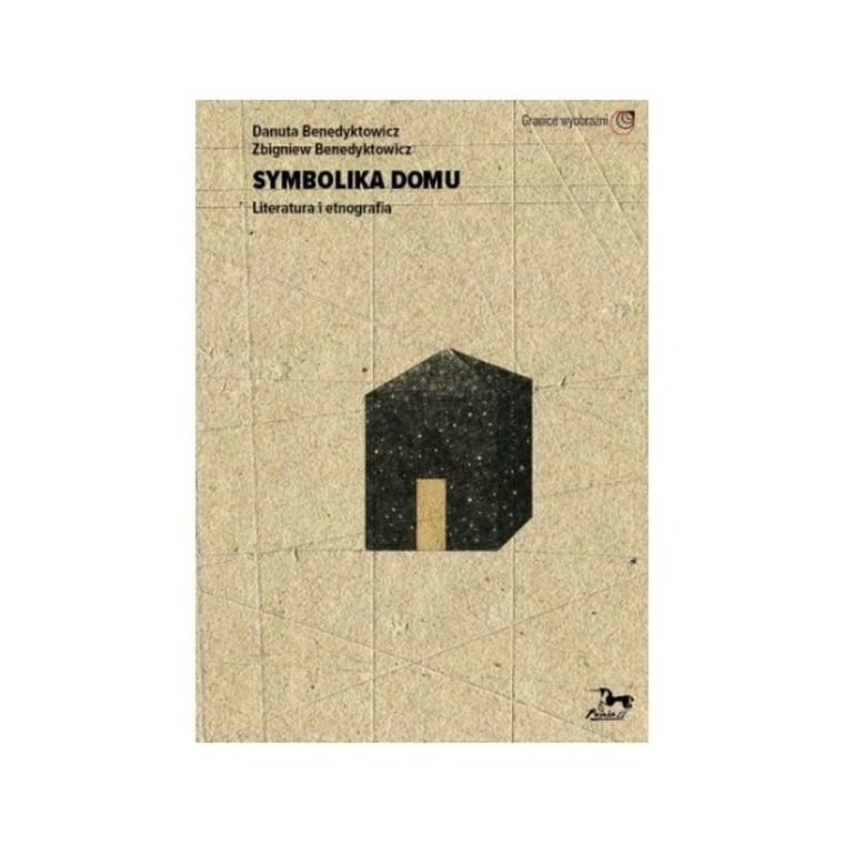 Symbolika domu. Literatura i etnografia