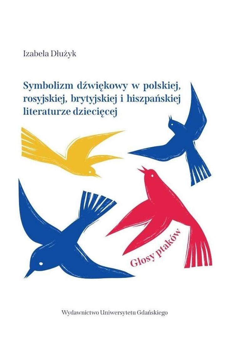 Symbolizm dźwiękowy w polskiej, rosyjskiej, brytyjskiej i hiszpańskiej literaturze dzieciecej