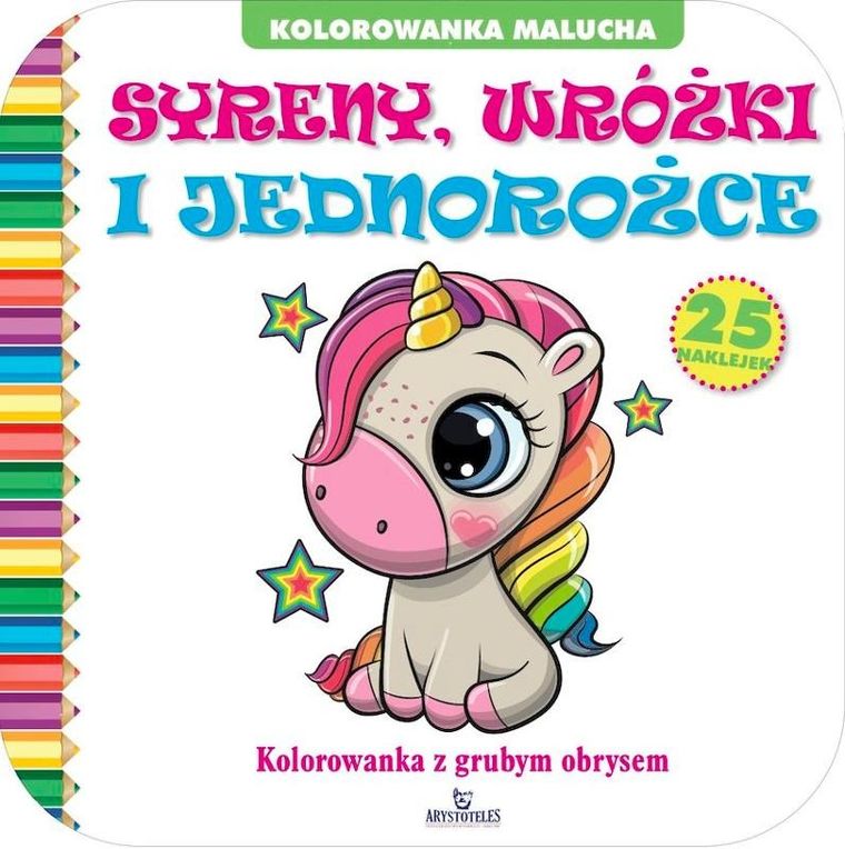 Syreny, wróżki i jednorożce. Kolorowanka z grubym obrysem