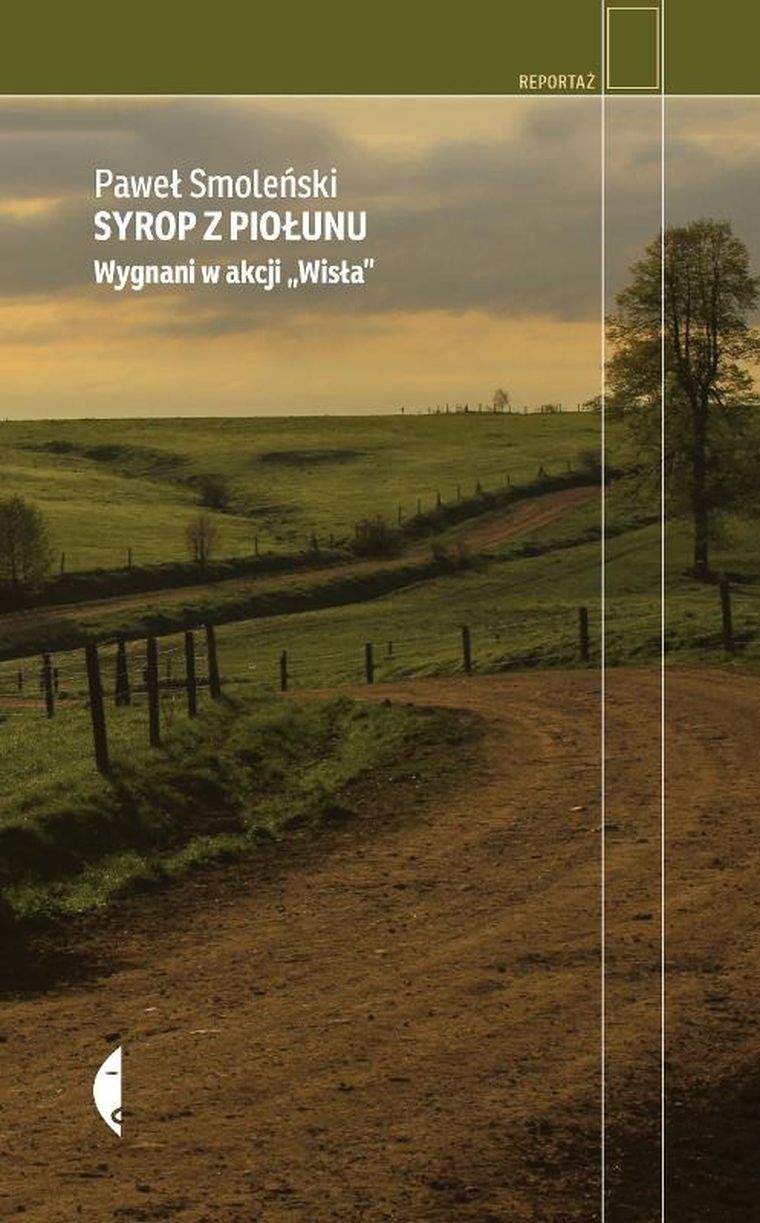 Syrop z piołunu. Wygnani w akcji „Wisła”