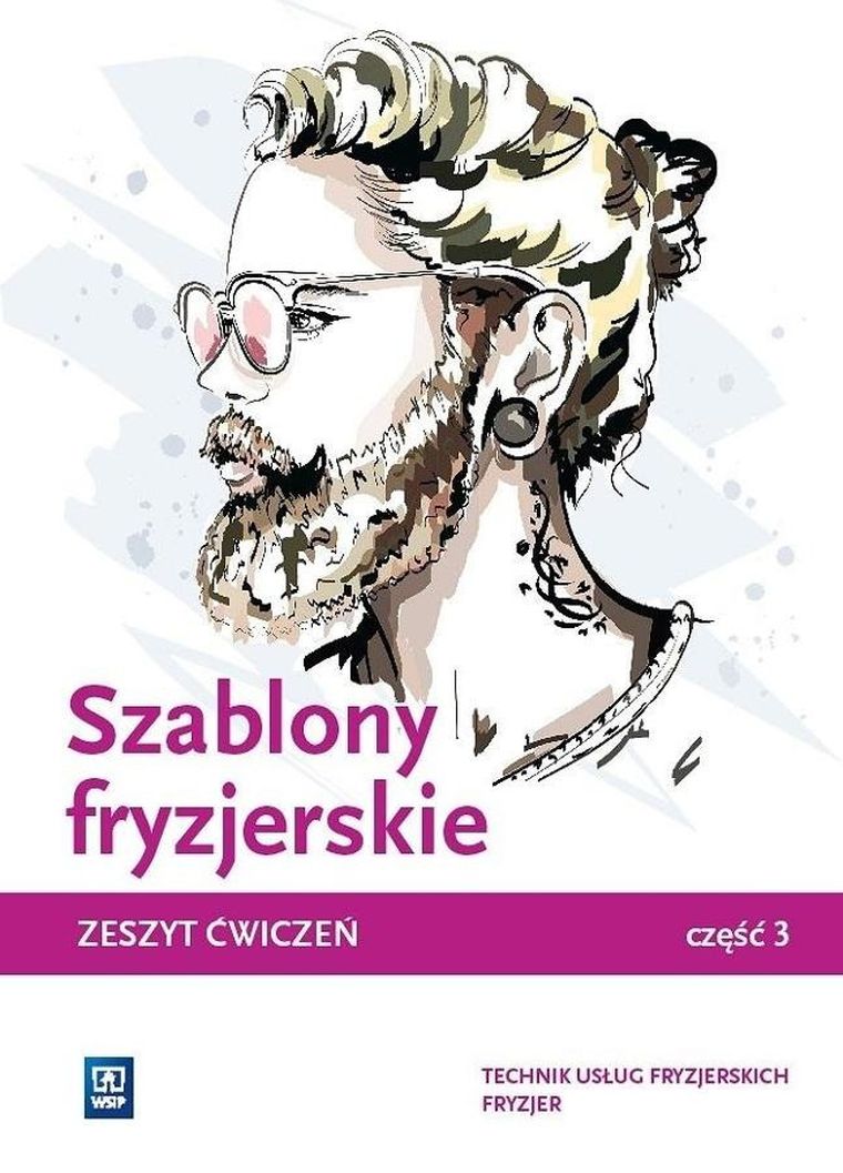 Szablony fryzjerskie. Technik usług fryzjerskich. Zeszyt ćwiczeń. Część 3