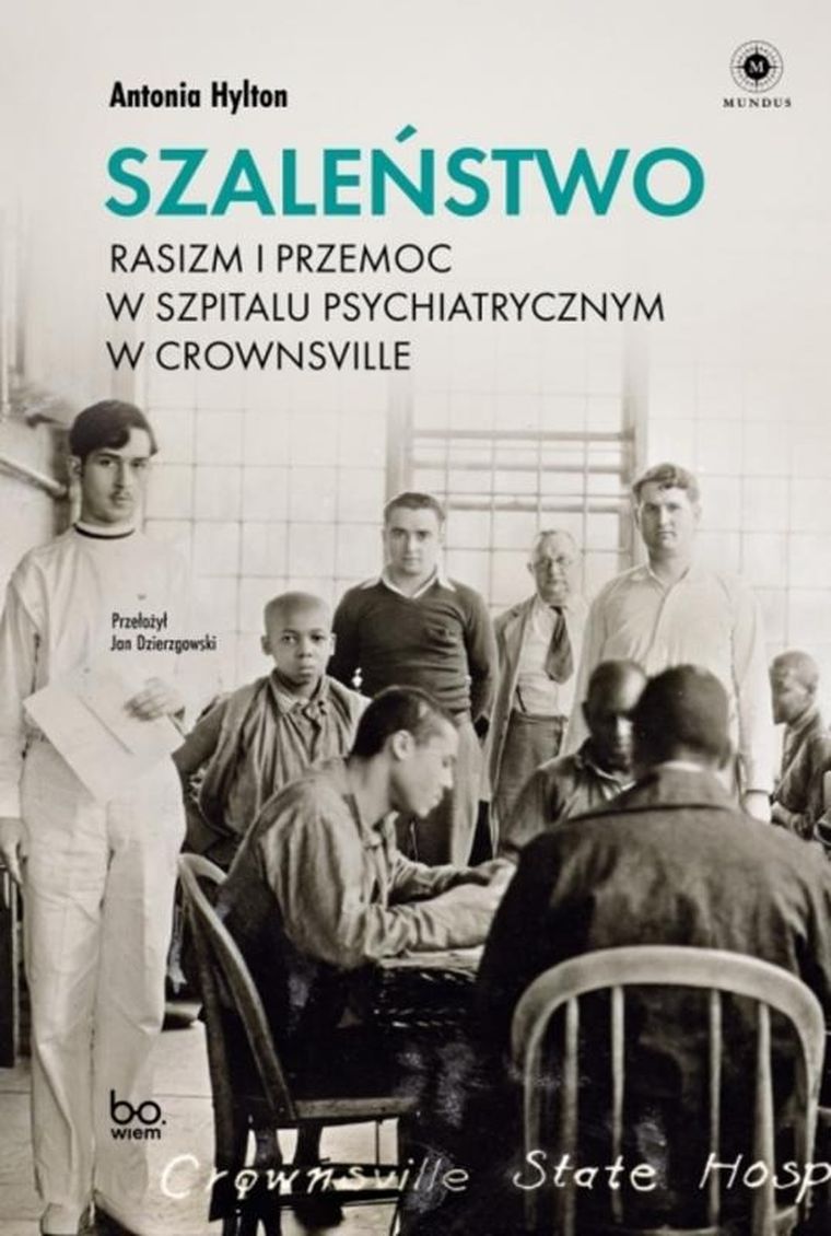 Szaleństwo. Rasizm i przemoc w szpitalu psychiatrycznym w Crownsville
