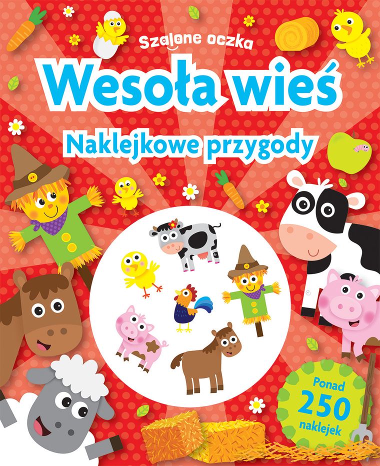 Szalone oczka. Wesoła wieś. Naklejkowe przygody