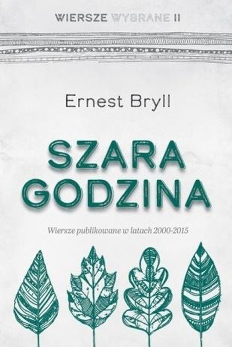 Szara godzina. Wiersze wybrane. Tom 2