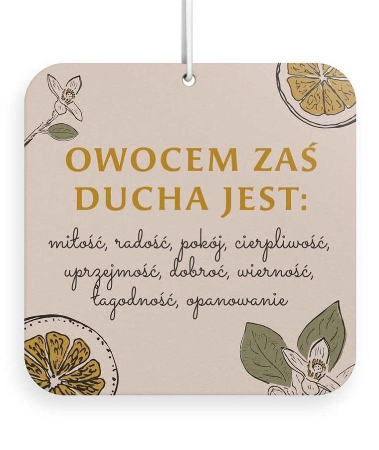 Szaron, zawieszka zapachowa, Owocem zaś Ducha jest