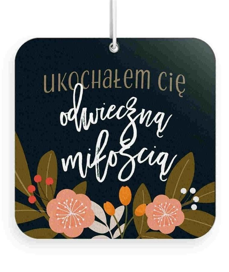 Szaron, zawieszka zapachowa, Ukochałem cię