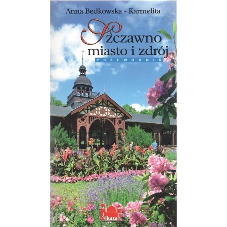 Szczawno miasto i zdrój. Przewodnik