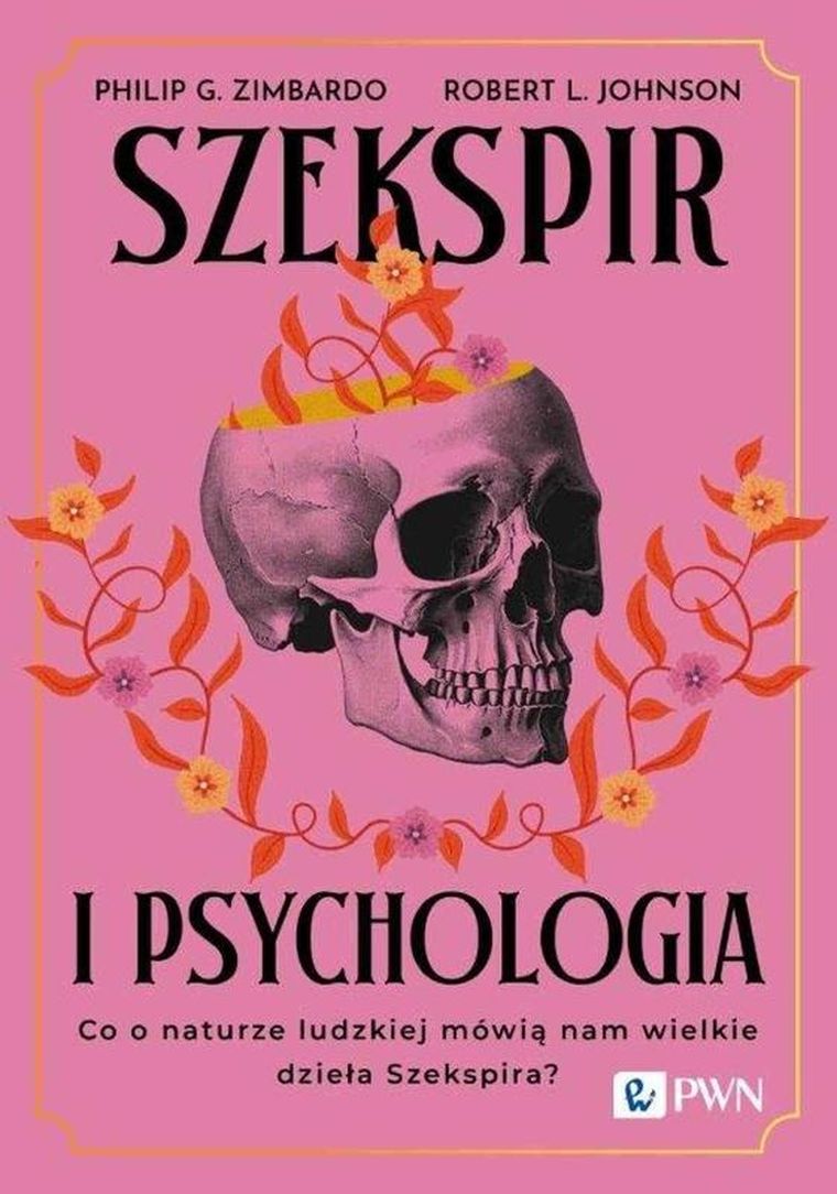 Szekspir i psychologia. Co o naturze ludzkiej mówią nam wielkie dzieła Szekspira?