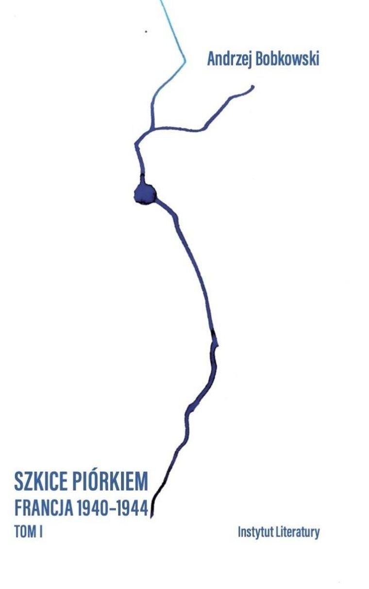 Szkice piórkiem. Francja 1940-1944. Tom 1
