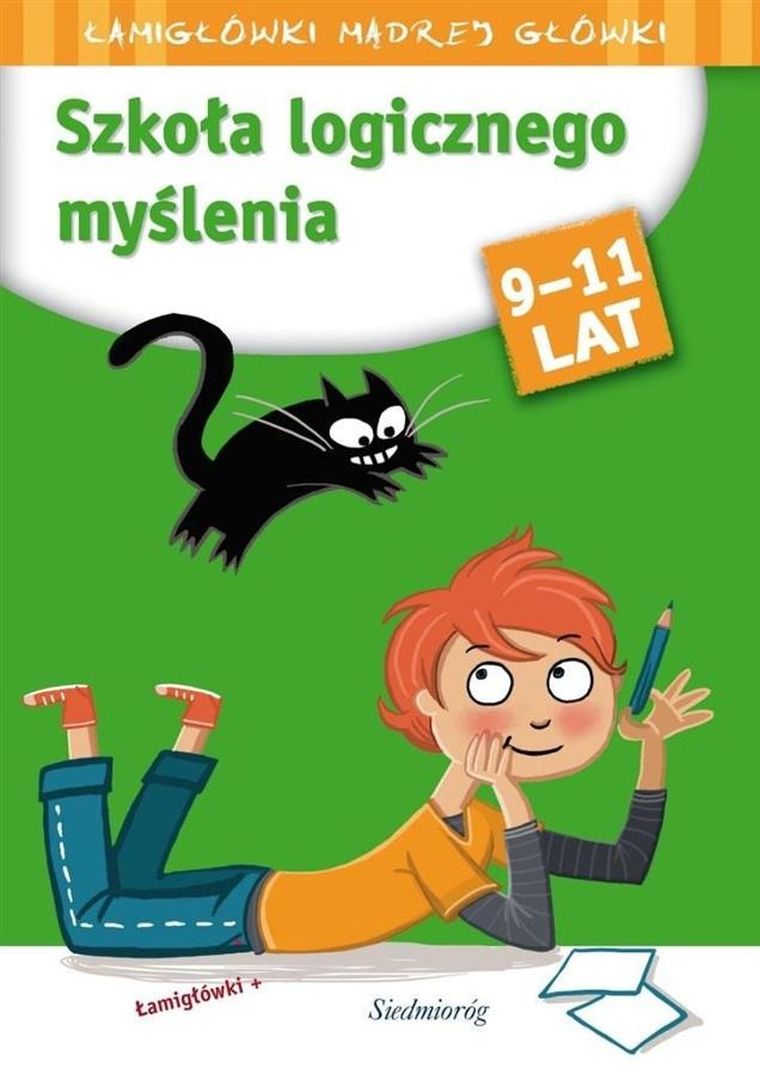 Szkoła logicznego myślenia. Łamigłówki mądrej główki